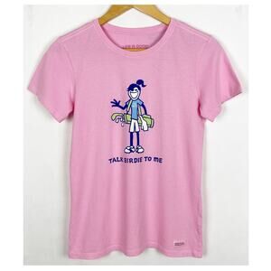 Life is Good Crusher Tee Pink Talk Birdie to Me Short Sleeve Size XS